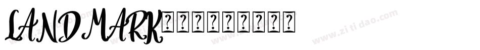 LANDMARK生成器字体转换