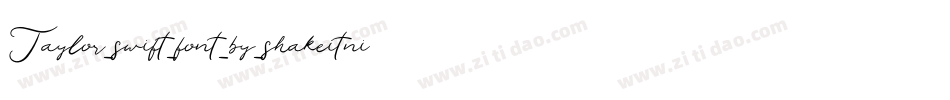 Taylor_swift_font_by_shakeitnicholas字体转换