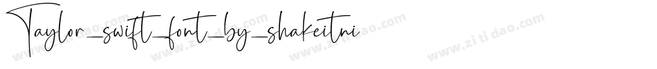 Taylor_swift_font_by_shakeitnicholas字体转换