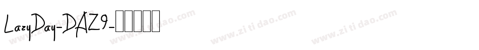 LazyDay-DAZ9字体转换