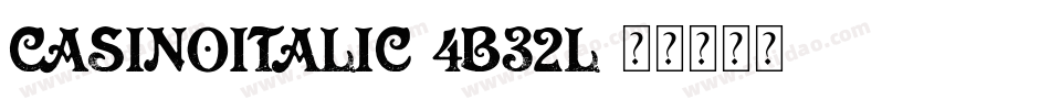 CasinoItalic-4B32l字体转换