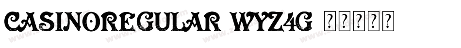 CasinoRegular-Wyz4G字体转换
