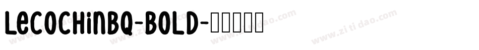 LeCochinBQ-Bold字体转换