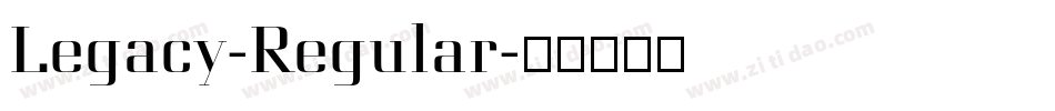 Legacy-Regular字体转换