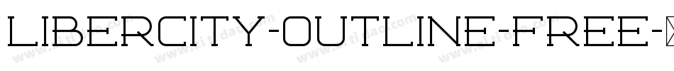 Libercity-Outline-Free字体转换