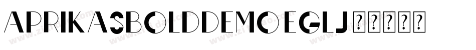 AprikasBoldDemo-Eglj字体转换 AprikasBoldDemo-Eglj字体转换