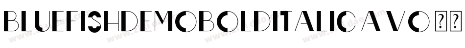 BluefishDemoBoldItalic-a7vo字体转换