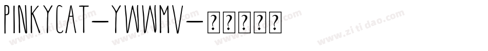 PinkyCat-ywwMV字体转换