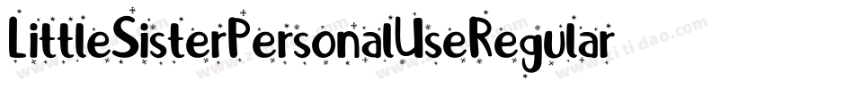 LittleSisterPersonalUseRegular-YzXpy字体转换