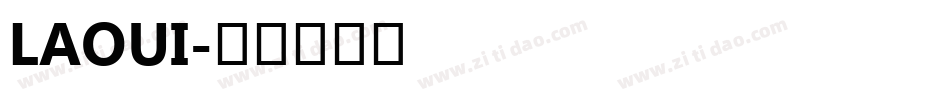 LAOUI字体转换