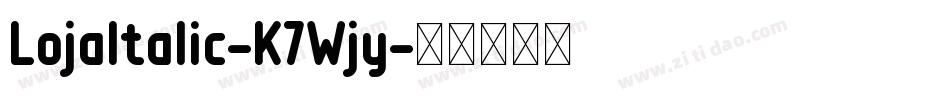 LojaItalic-K7Wjy字体转换