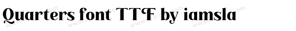 Quarters_font_TTF_by_iamsla字体转换