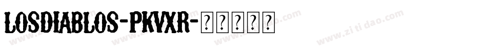 LosDiablos-PKVXr字体转换