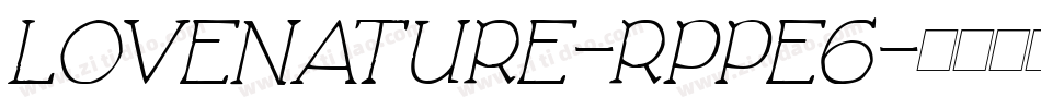 LoveNature-Rppe6字体转换