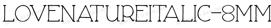 LoveNatureItalic-8MMwJ字体转换