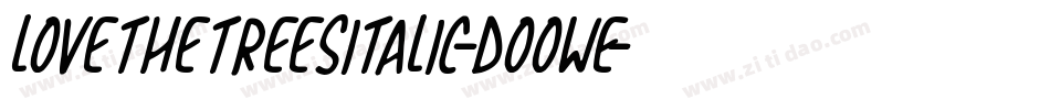 LoveTheTreesItalic-DOOWE字体转换