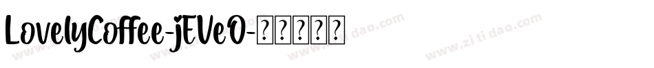 LovelyCoffee-jEVeO字体转换