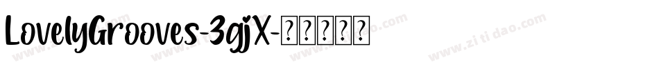 LovelyGrooves-3gjX字体转换