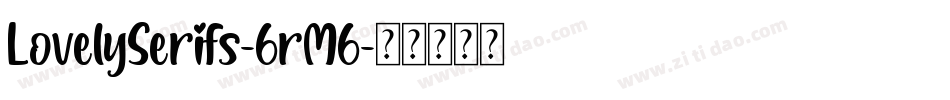 LovelySerifs-6rM6字体转换