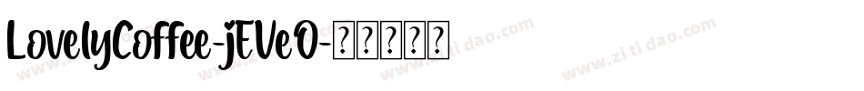 LovelyCoffee-jEVeO字体转换