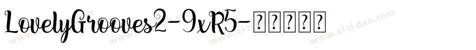 LovelyGrooves2-9xR5字体转换