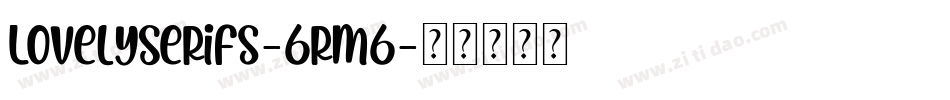 LovelySerifs-6rM6字体转换