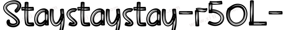 Staystaystay-r5OL字体转换
