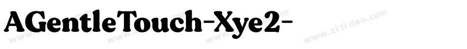 AGentleTouch-Xye2字体转换