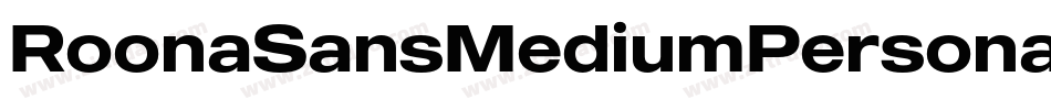 RoonaSansMediumPersonalItalic-7e2R字体转换 RoonaSansMediumPersonalItalic-7e2R字体转换