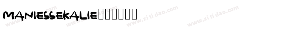 MANIESSEKALIE字体转换