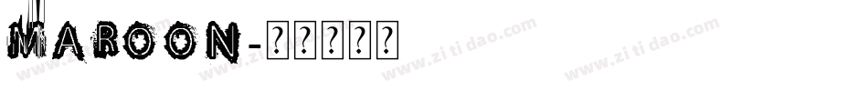 MAROON字体转换
