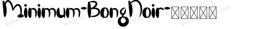 Minimum-BongNoir字体转换