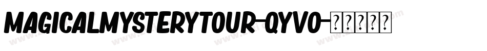 Magicalmysterytour-qYv0字体转换