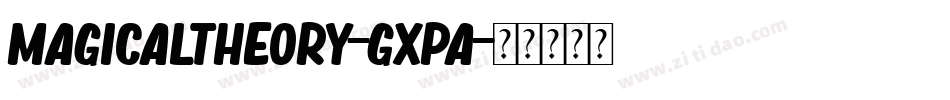 Magicaltheory-GxPA字体转换