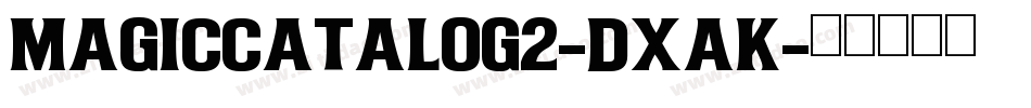 Magiccatalog2-dxAK字体转换