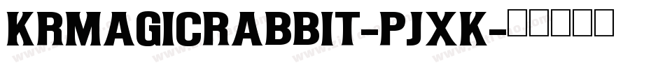 KrMagicRabbit-pjxK字体转换