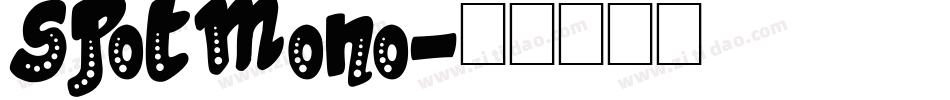 spotmono字体转换