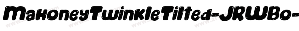 MahoneyTwinkleTilted-JRWBo字体转换