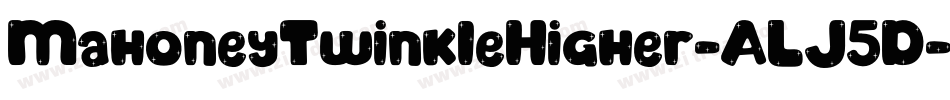 MahoneyTwinkleHigher-ALJ5D字体转换