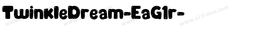 TwinkleDream-EaG1r字体转换