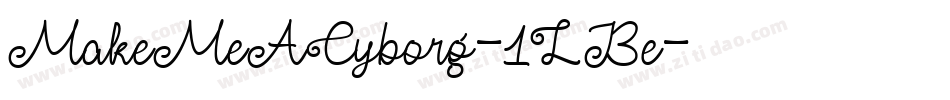 MakeMeACyborg-1LBe字体转换