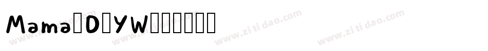 Mama-D0YW字体转换