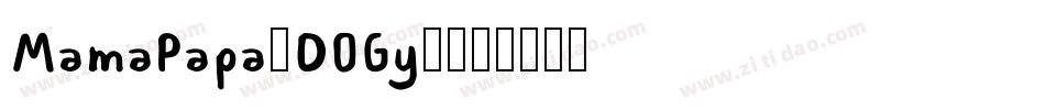 MamaPapa-DOGy0字体转换