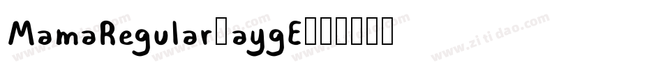 MamaRegular-aygE字体转换