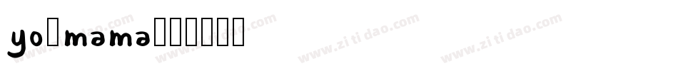 yo-mama字体转换