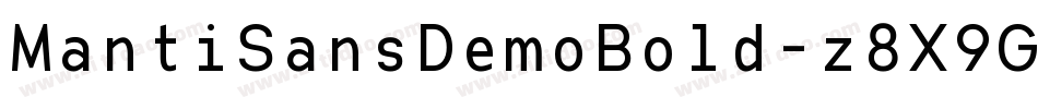 MantiSansDemoBold-z8X9G字体转换 MantiSansDemoBold-z8X9G字体转换