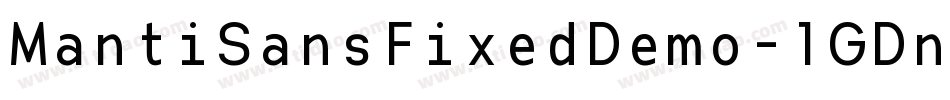 MantiSansFixedDemo-1GDn4字体转换