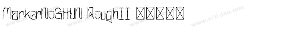 MarkerNo3HUN-RoughII字体转换