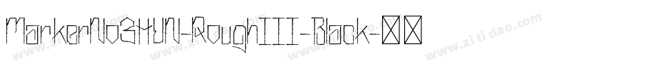 MarkerNo3HUN-RoughIII-Black字体转换