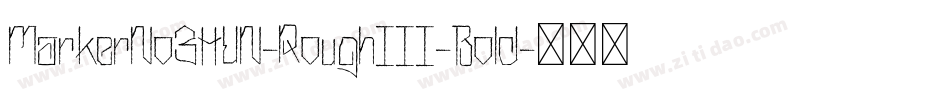MarkerNo3HUN-RoughIII-Bold字体转换
